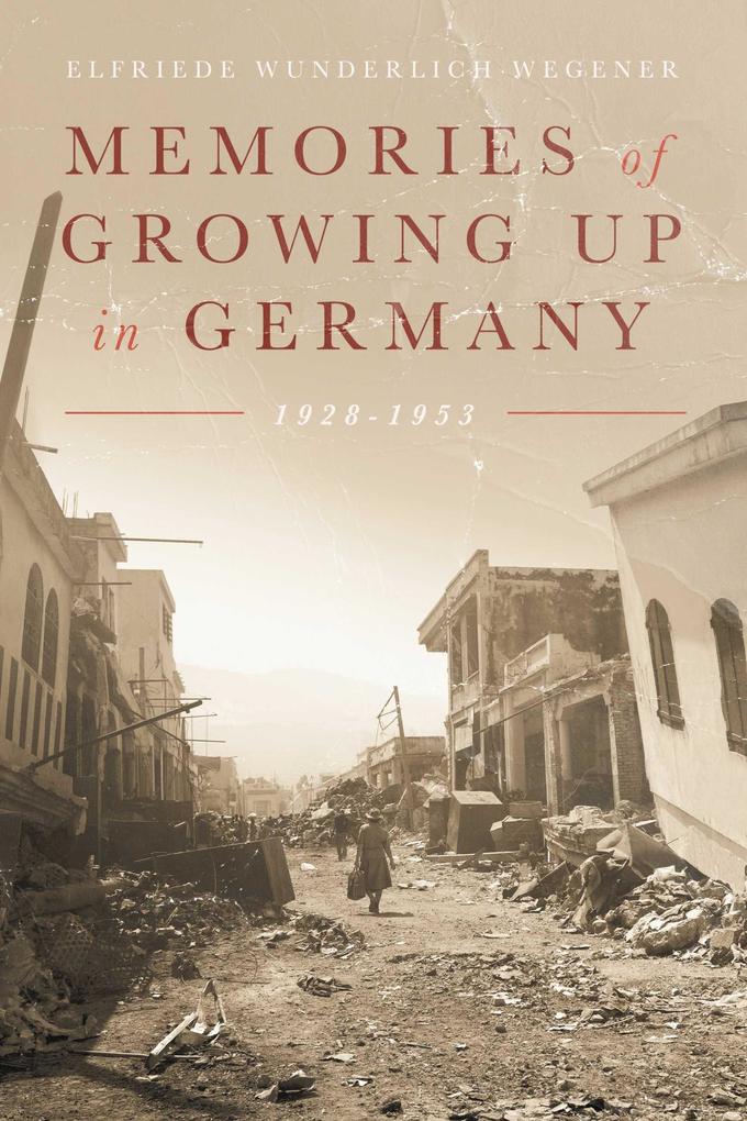 Memories of Growing up in Germany 1928-1953