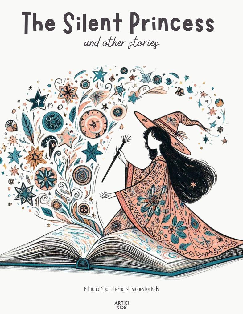 The Silent Princess and Other Stories: Bilingual Spanish-English Stories for Kids