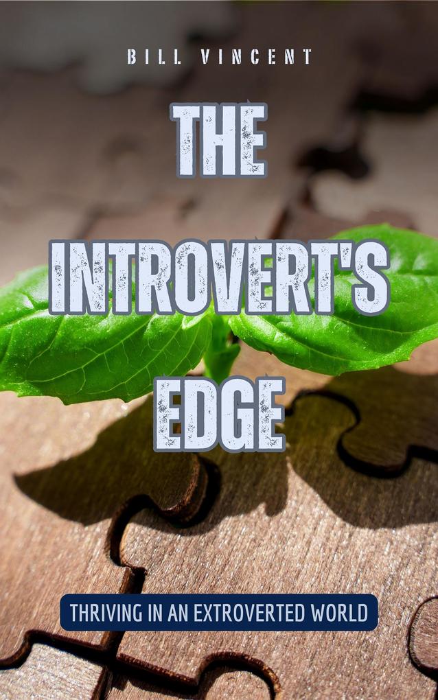 The Introvert‘s Edge