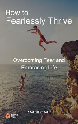 How to Fearlessly Thrive