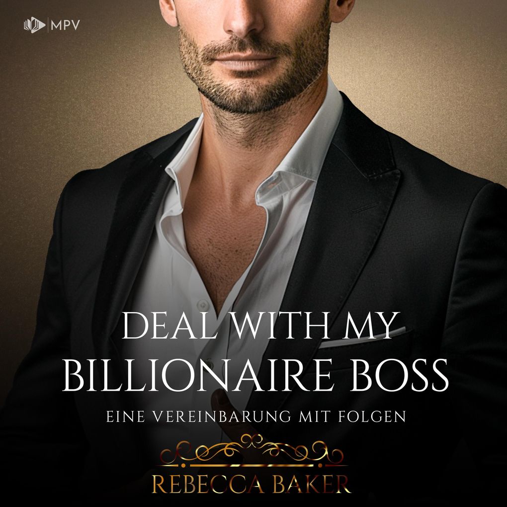 Deal with my Billionaire Boss: Eine Vereinbarung mit Folgen