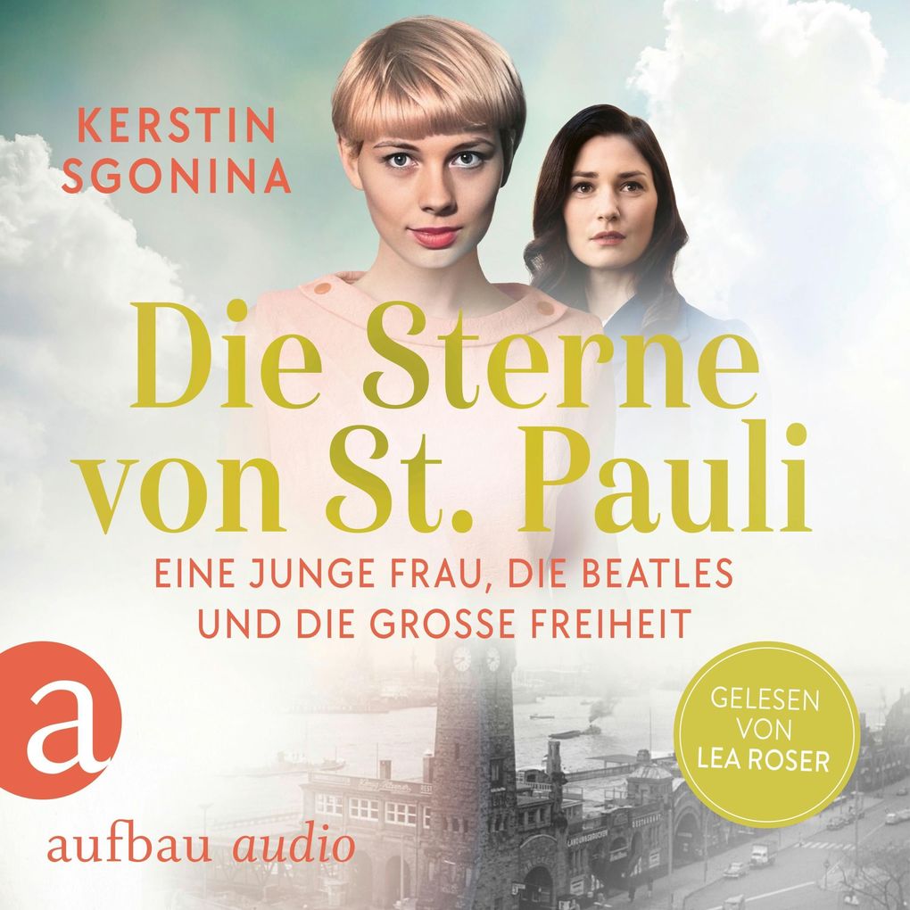 Die Sterne von St. Pauli - Eine junge Frau die Beatles und die Große Freiheit