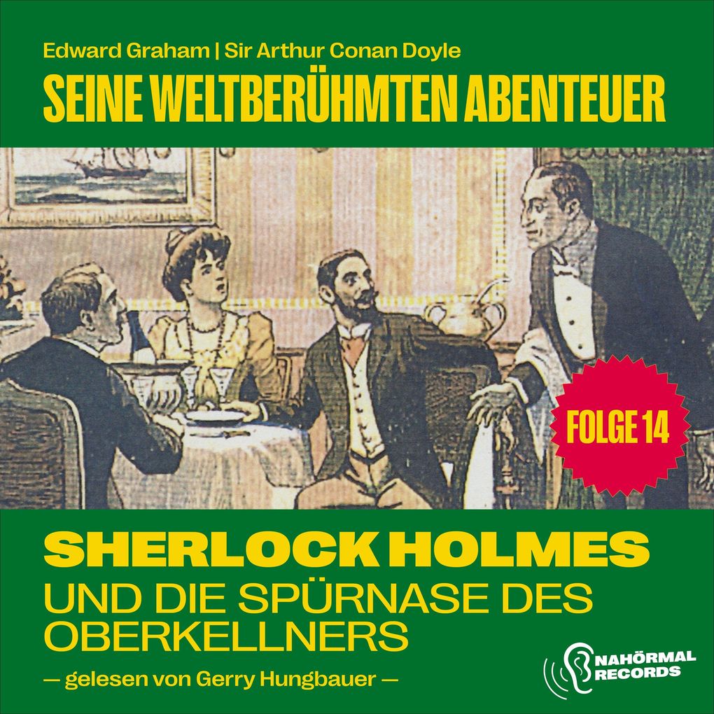 Sherlock Holmes und die Spürnase des Oberkellners (Seine weltberühmten Abenteuer Folge 14)