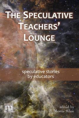 The Speculative Teachers‘ Lounge
