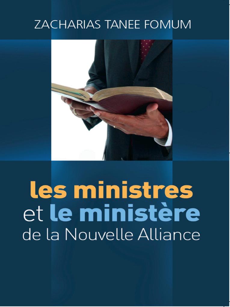 Les Ministres et le Ministère de La Nouvelle Alliance (Faire du Progres Spirituel #2)