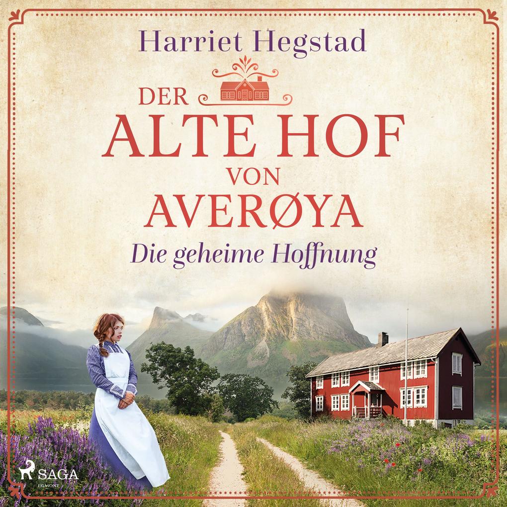 Die geheime Hoffnung (Der alte Hof von Averøya Band 1)