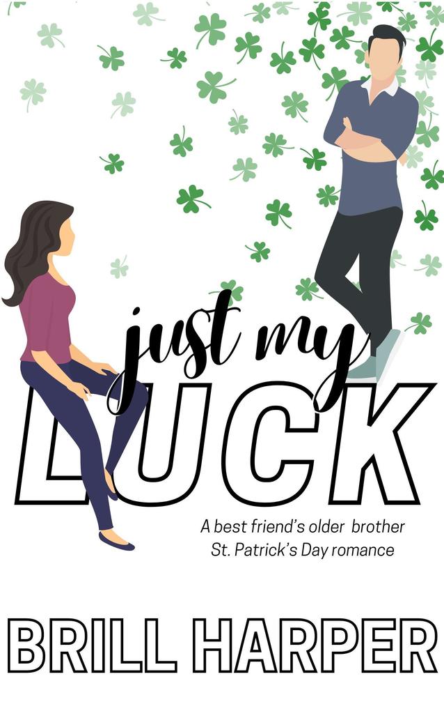 Just My Luck (Holiday Romance #4)
