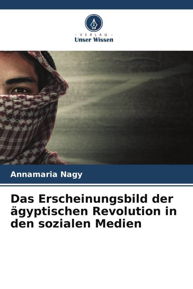 Das Erscheinungsbild der ägyptischen Revolution in den sozialen Medien