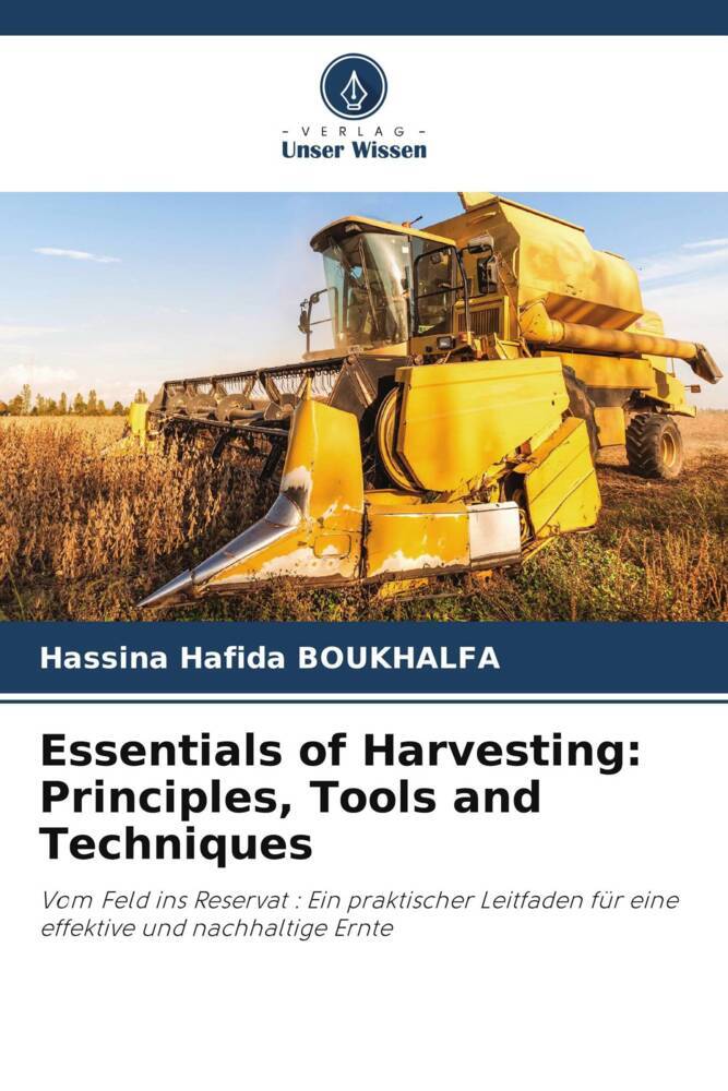 Essentials of Harvesting: Principles Tools and Techniques