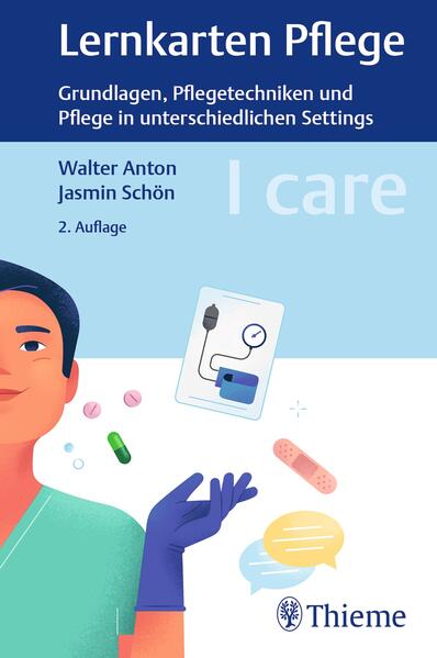 I care Lernkarten Pflege - Grundlagen Pflegetechniken und Pflege in unterschiedlichen Settings