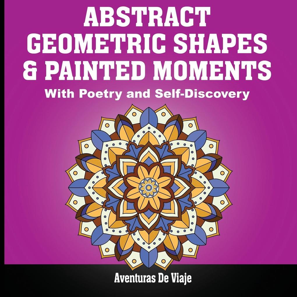 Abstract Geometric Shapes & Painted Moments