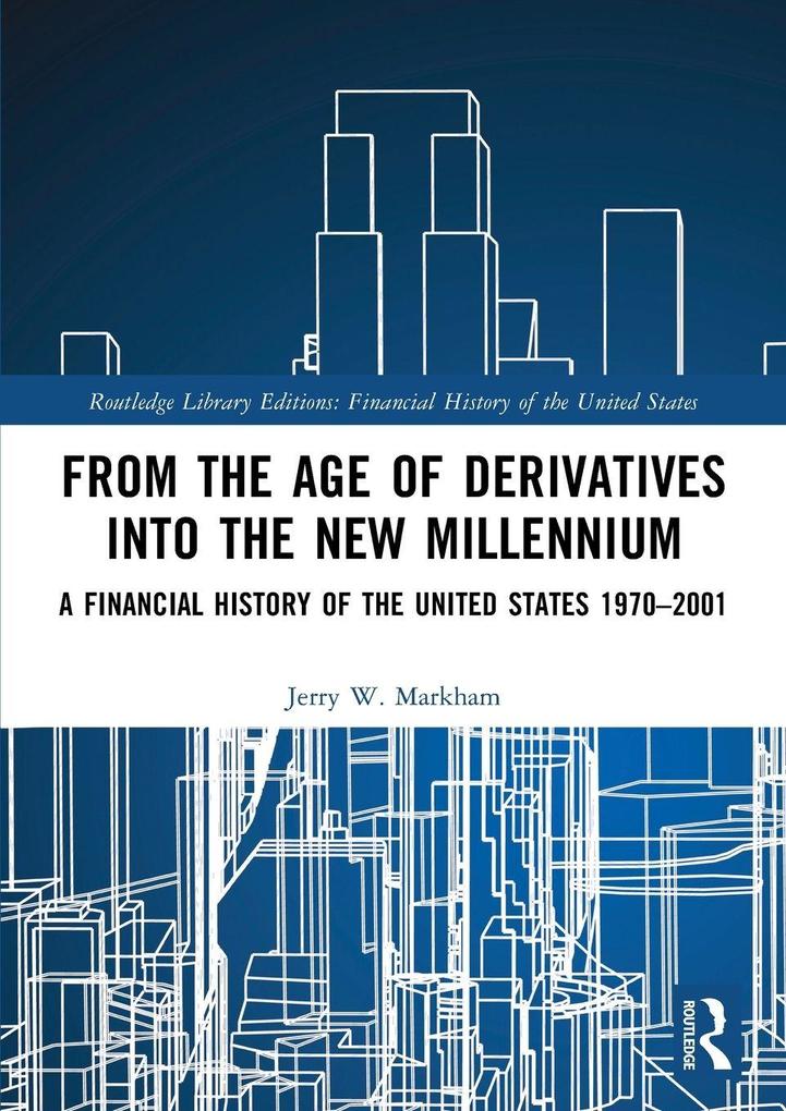 From the Age of Derivatives into the New Millennium