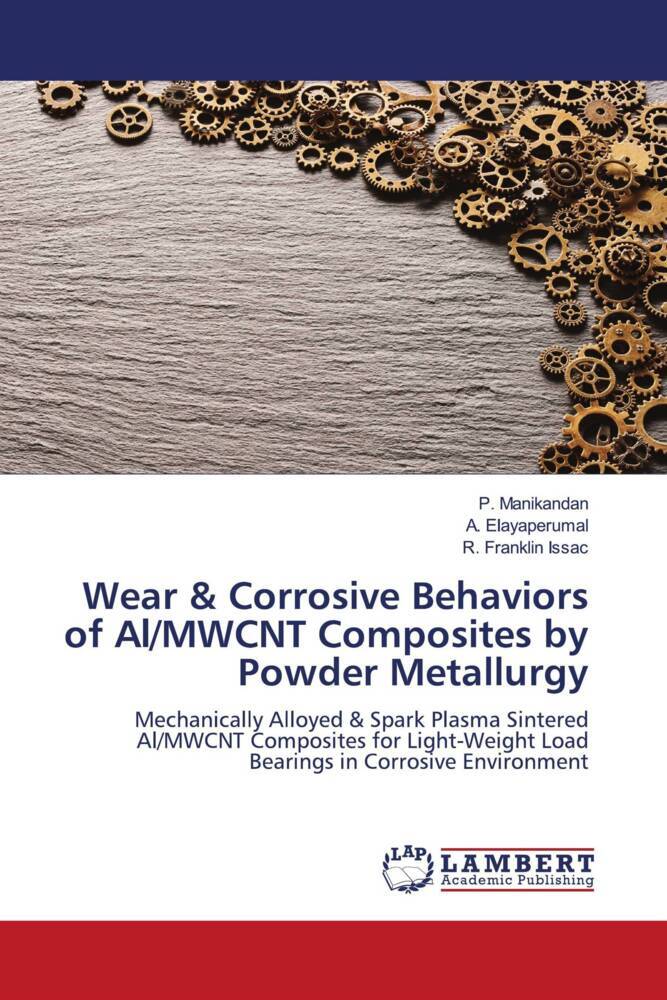 Wear & Corrosive Behaviors of Al/MWCNT Composites by Powder Metallurgy