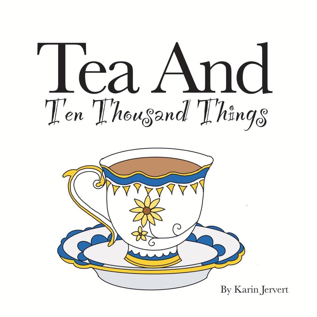 Tea and Ten Thousand Things