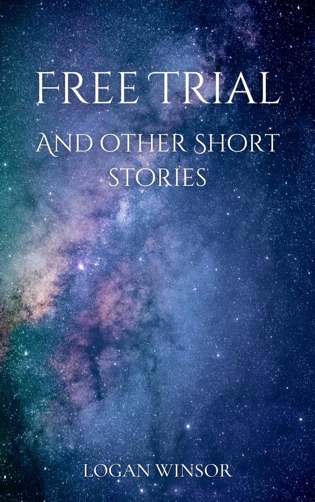 Free Trial and other Short Stories