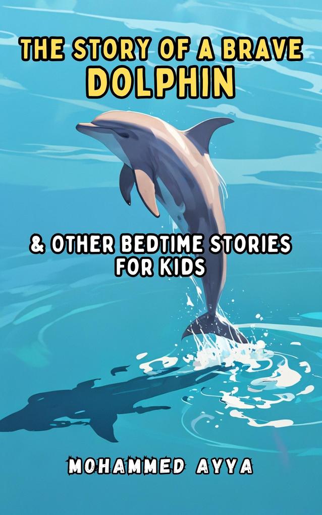 The Story of a Brave Dolphin