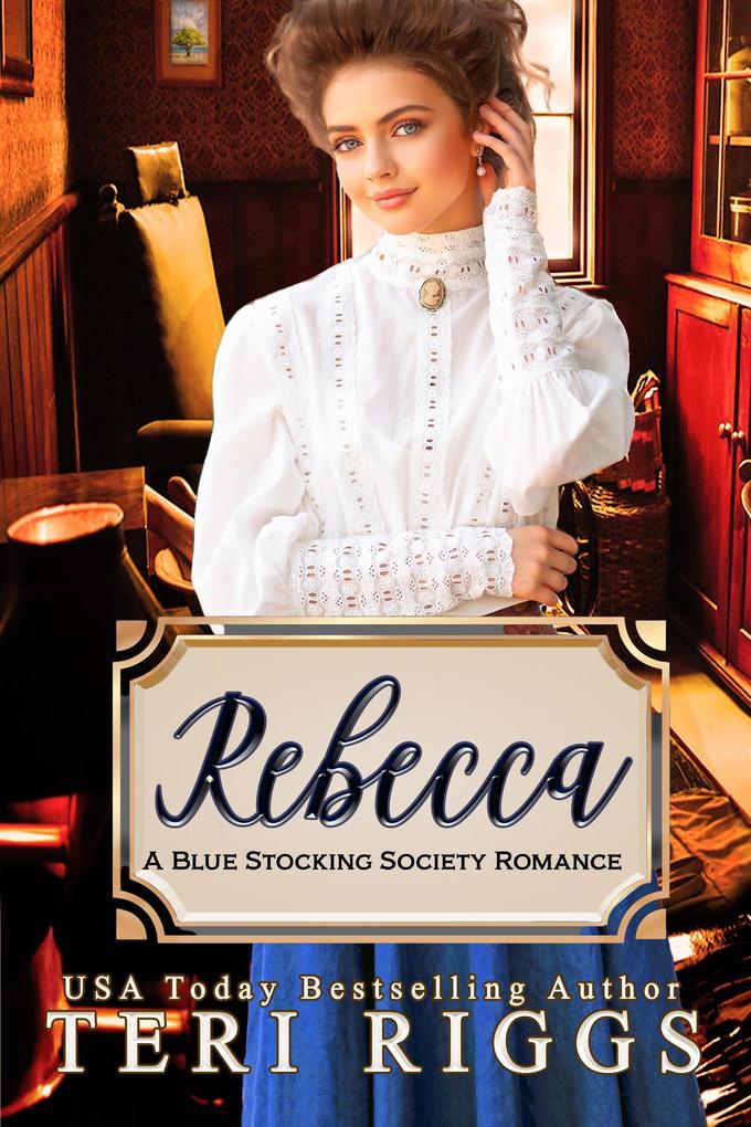 Rebecca (Blue Stocking Society Romance #2)