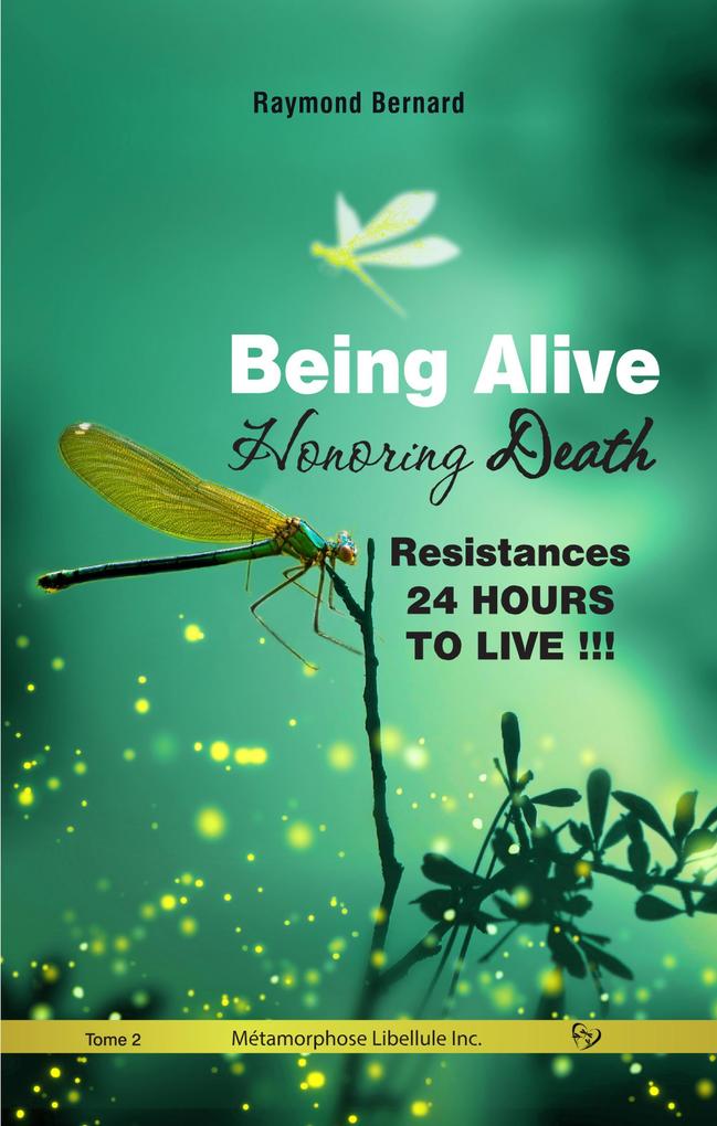 Being Alive Honoring Death | Resistances 24 hours to Live !!! (Être vivant et honorer la mort #2)