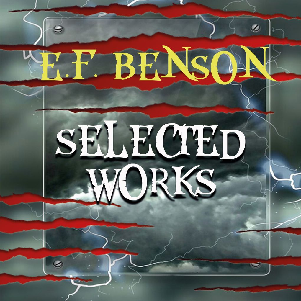 Selected works of E.F. Benson