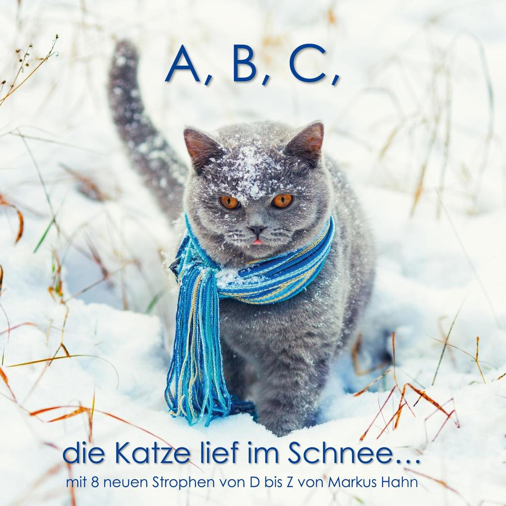 A B C die Katze lief im Schnee