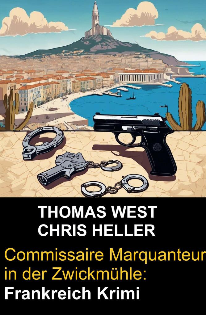 Commissaire Marquanteur in der Zwickmühle: Frankreich Krimi