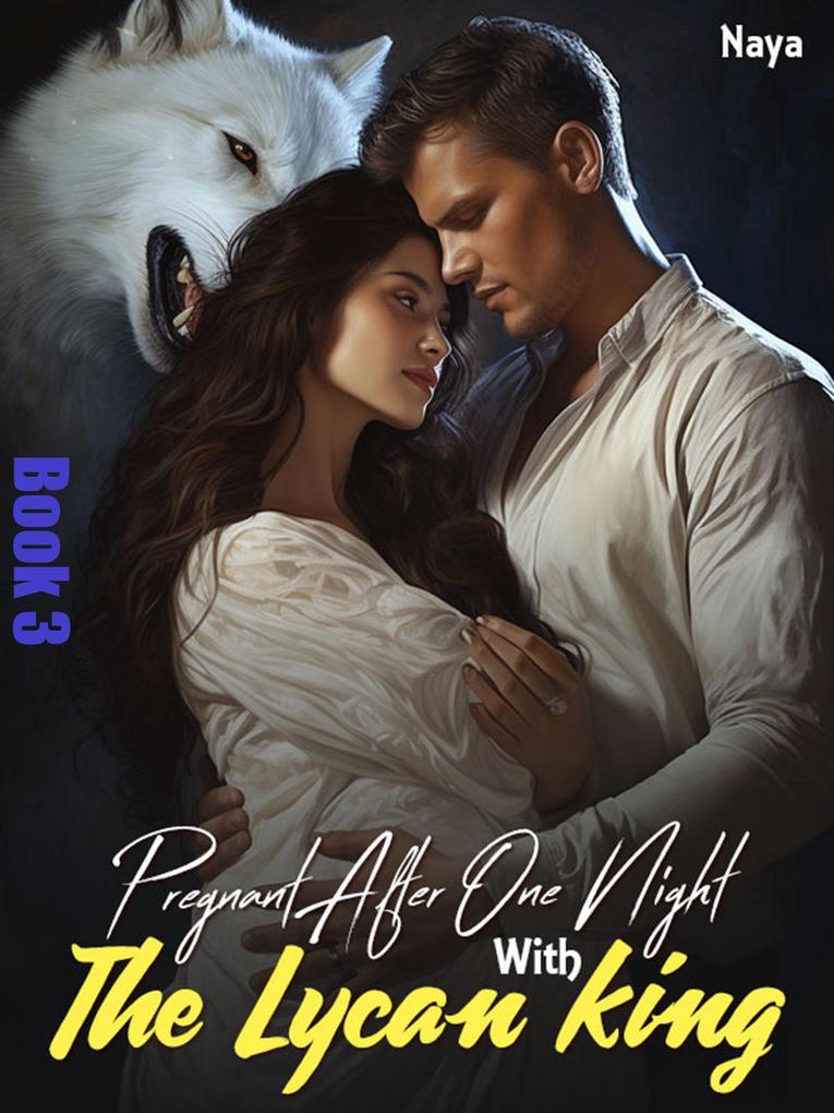 Pregnant After One Night With The Lycan King (Taming the Untamed Series #3)