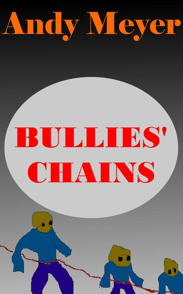 Bullies‘ Chains