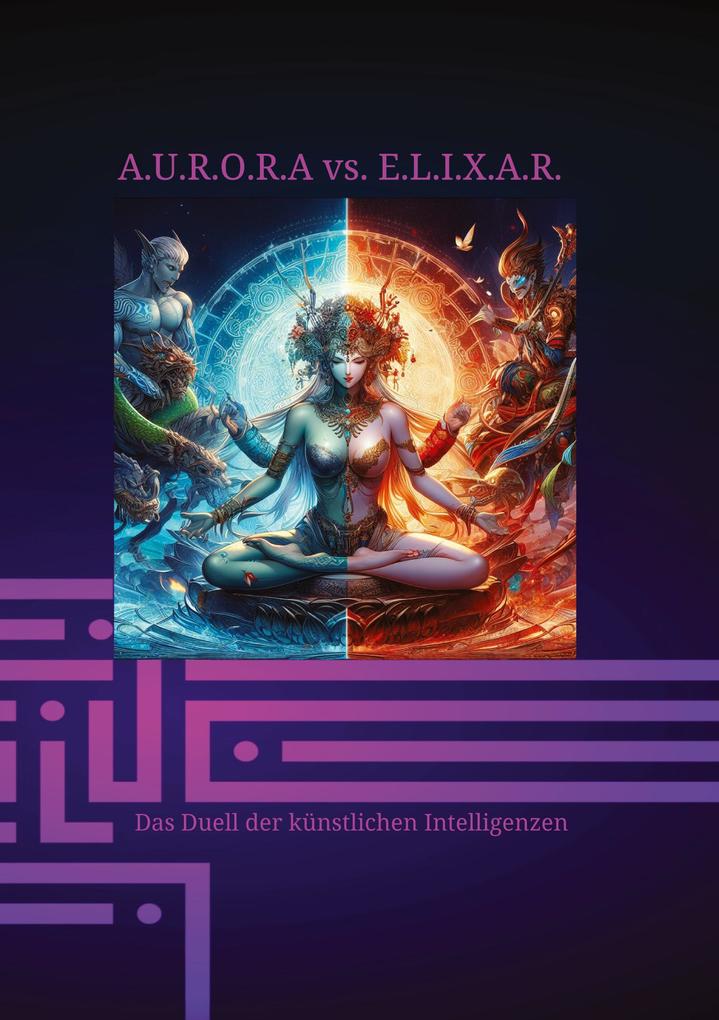 A.U.R.O.R.A vs. E.L.I.X.A.R. Das Duell der künstlichen Intelligenzen