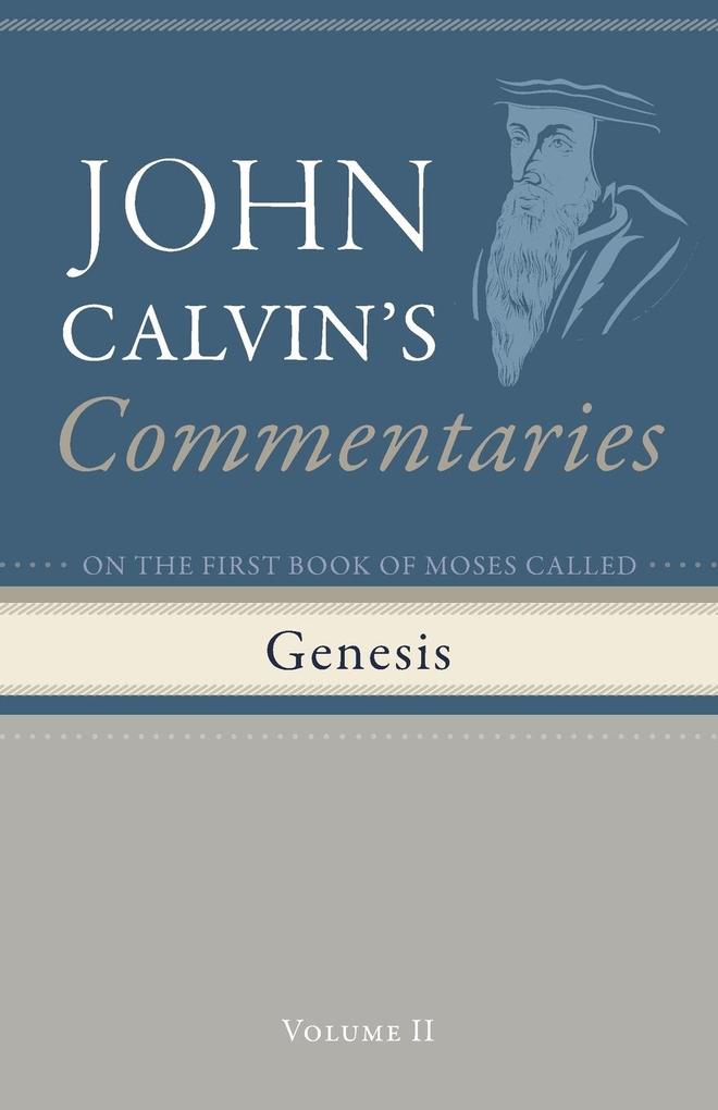 Commentaries on the First Book of Moses Called Genesis Volume 2