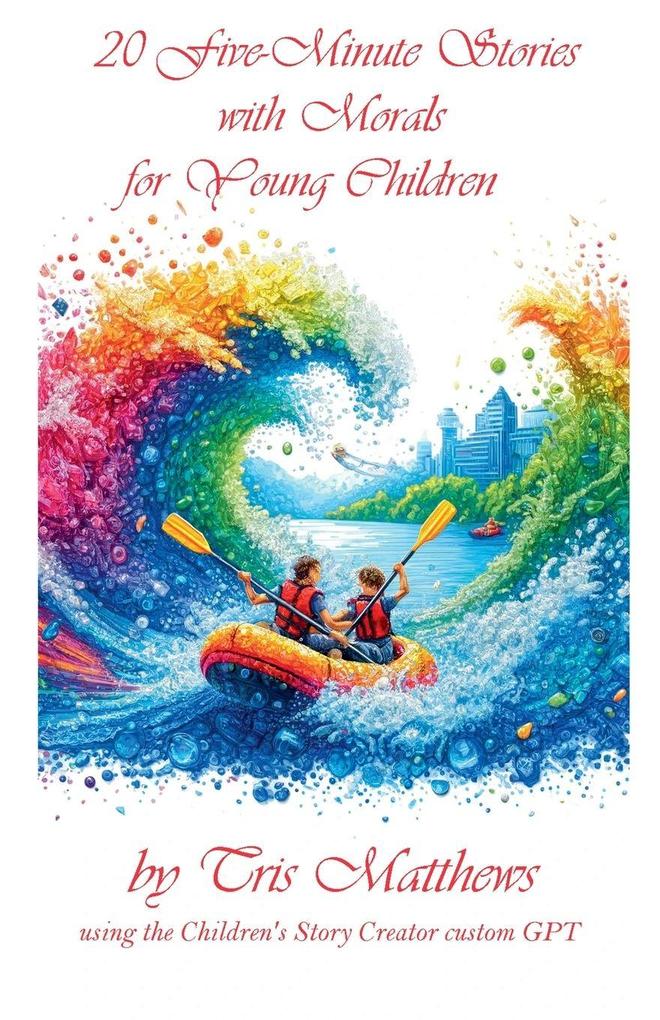 20 Five-Minute Stories with Morals for Young Children