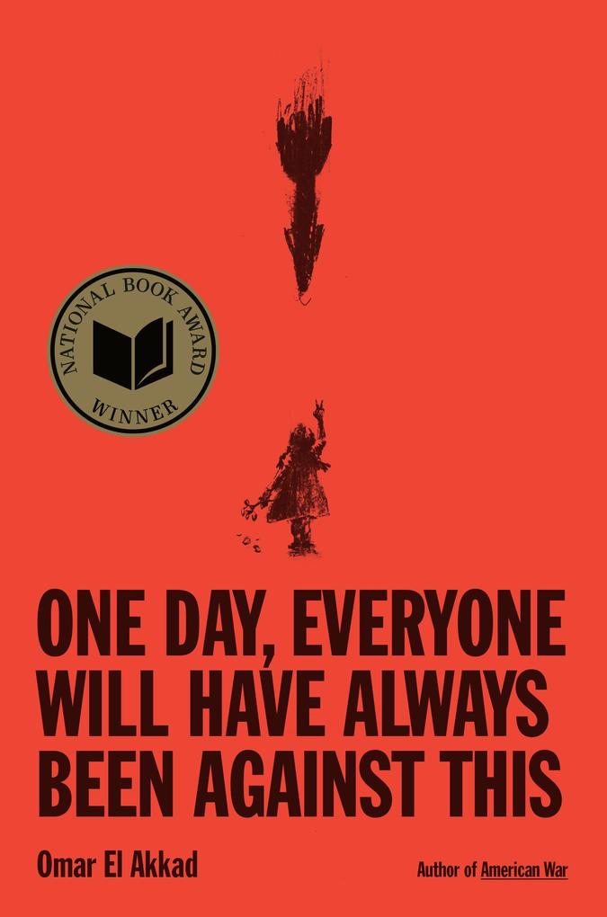 Random House Llc Us One Day Everyone Will Have Always Been Against This