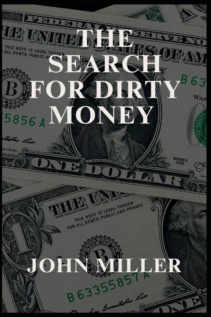 The Search For Dirty Money