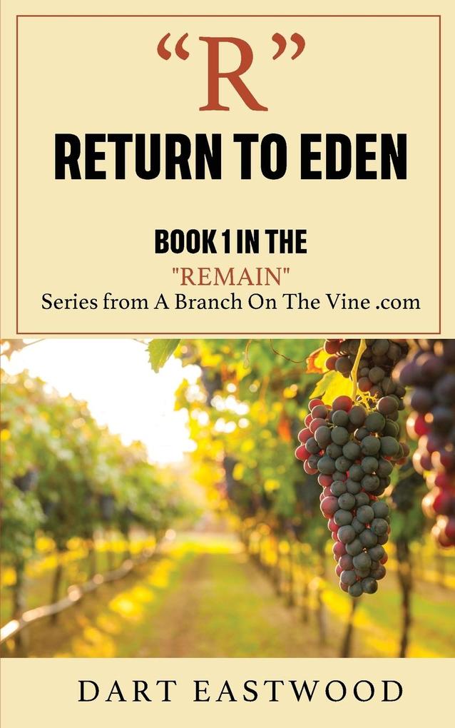 R - Return to Eden