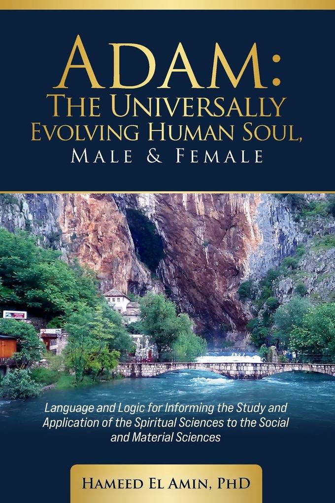 Adam The Universally Evolving Human Soul Male & Female