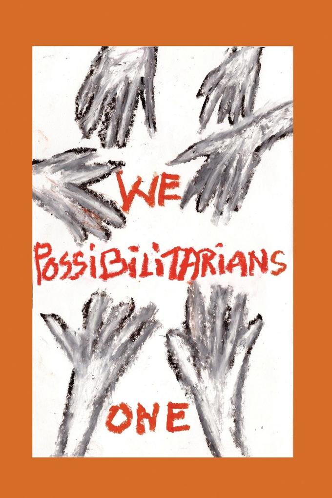 We Possibilitarians One