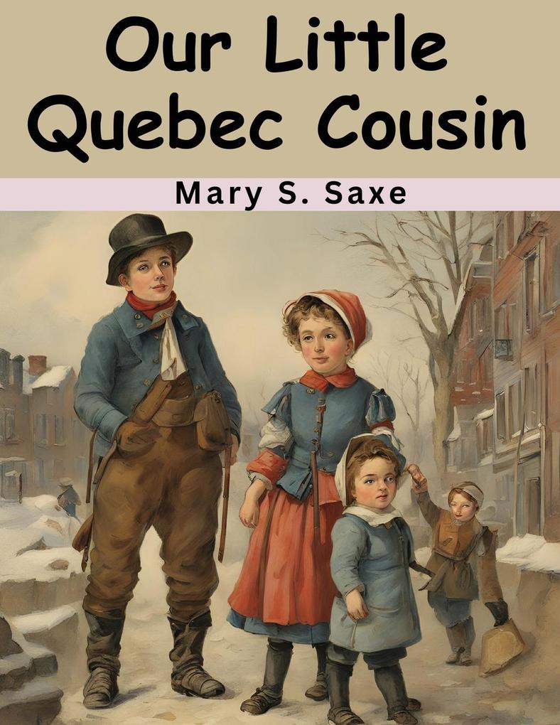 Our Little Quebec Cousin