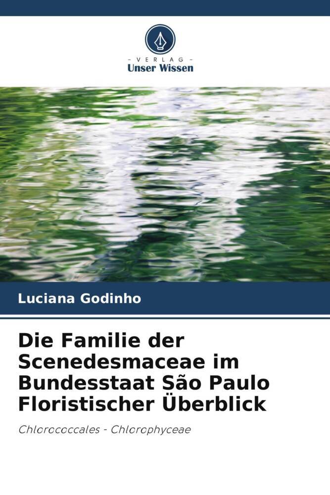Die Familie der Scenedesmaceae im Bundesstaat São Paulo Floristischer Überblick