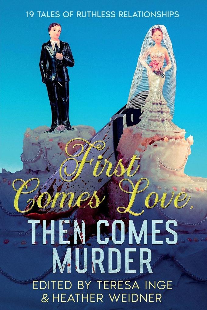 First Comes Love Then Comes Murder