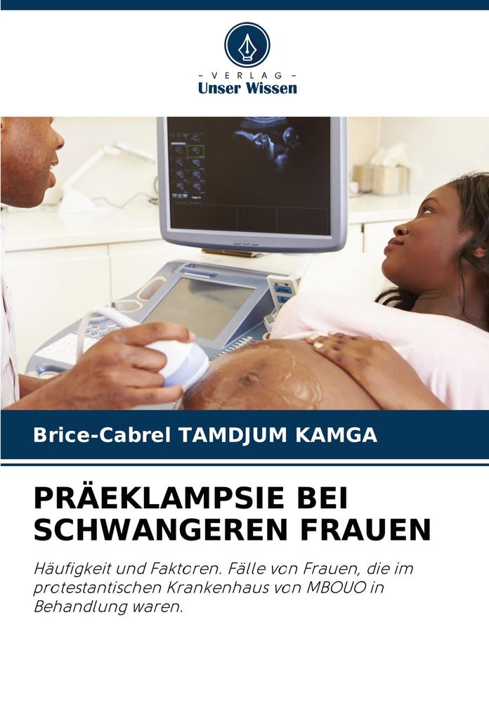 PRÄEKLAMPSIE BEI SCHWANGEREN FRAUEN