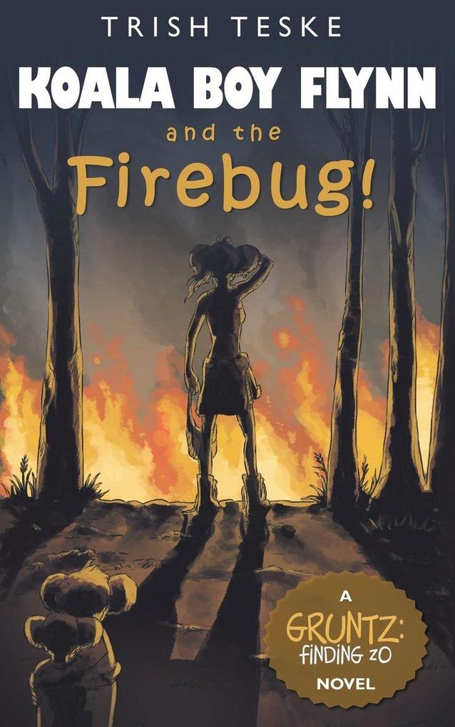 Koala Boy Flynn and the Firebug!