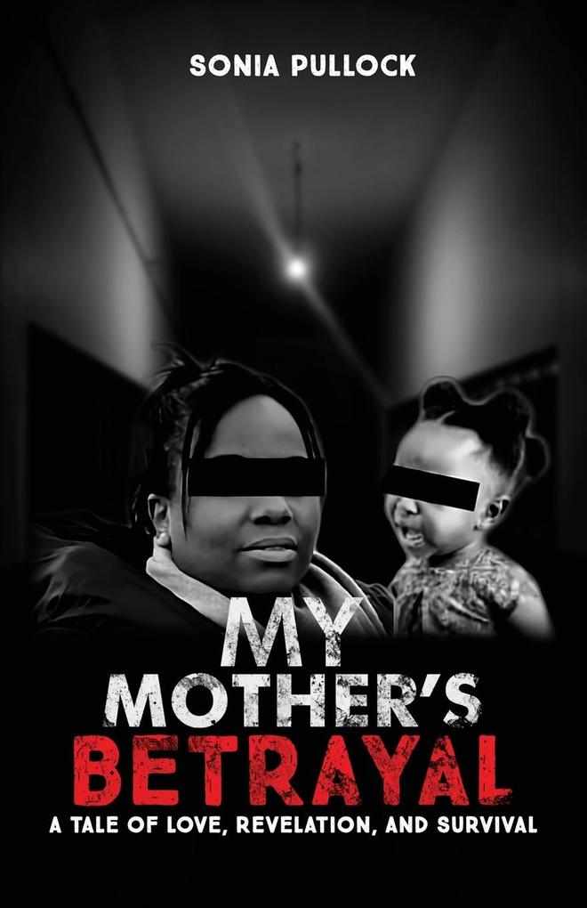 My Mother's Betrayal