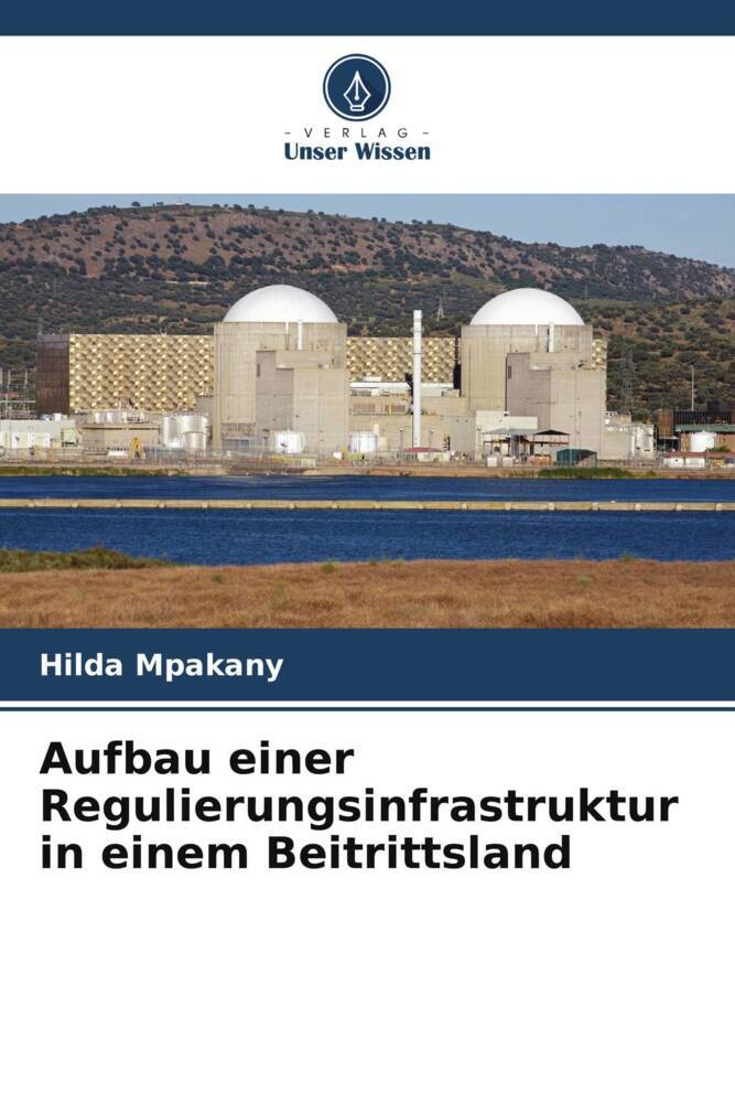 Aufbau einer Regulierungsinfrastruktur in einem Beitrittsland
