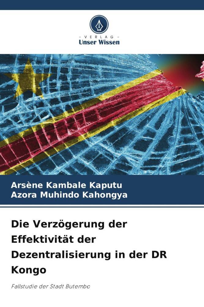 Die Verzögerung der Effektivität der Dezentralisierung in der DR Kongo