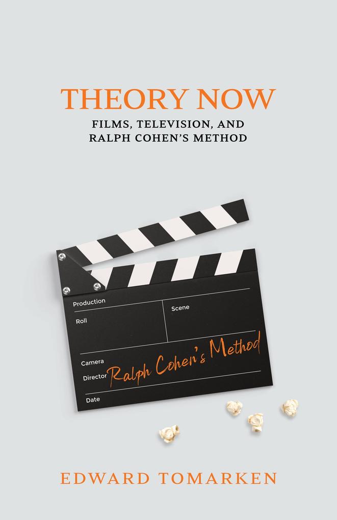 Theory Now: Films Television and Ralph Cohen‘s Method