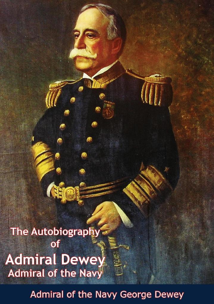 Autobiography of Admiral Dewey