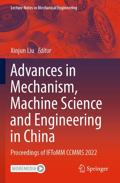 Advances in Mechanism Machine Science and Engineering in China