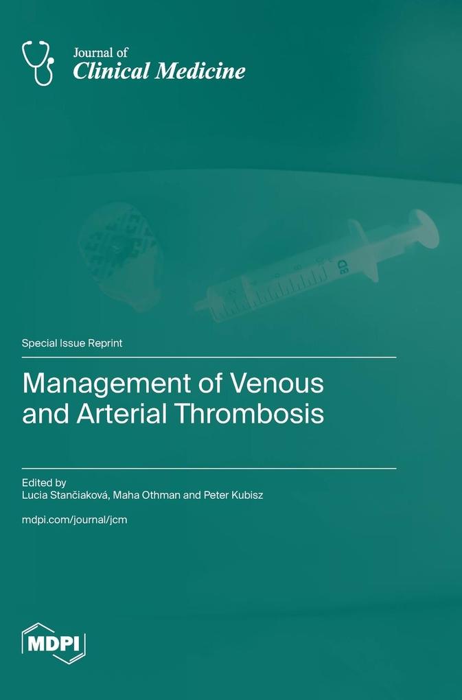 Management of Venous and Arterial Thrombosis