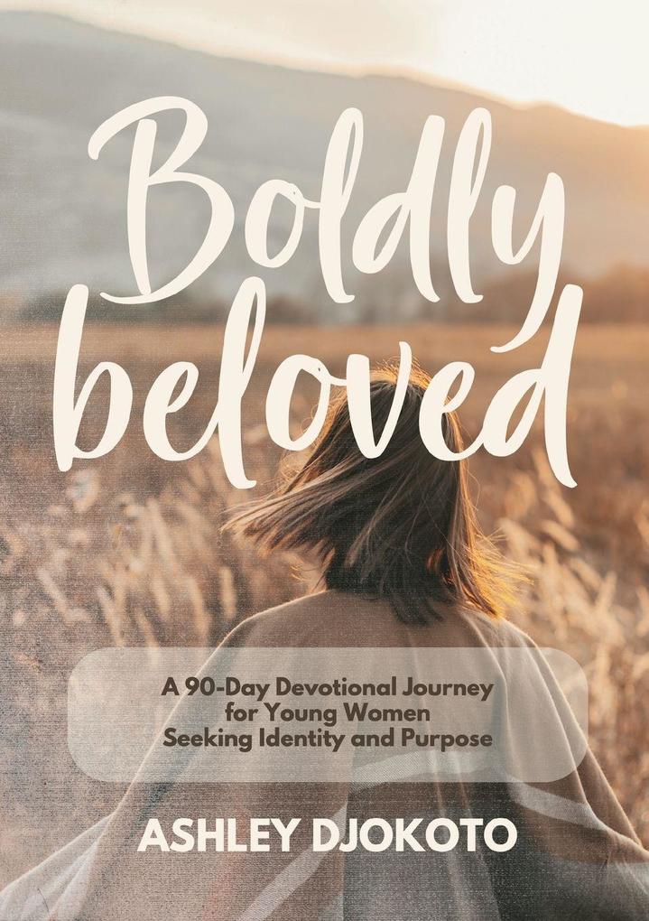 Boldly Beloved