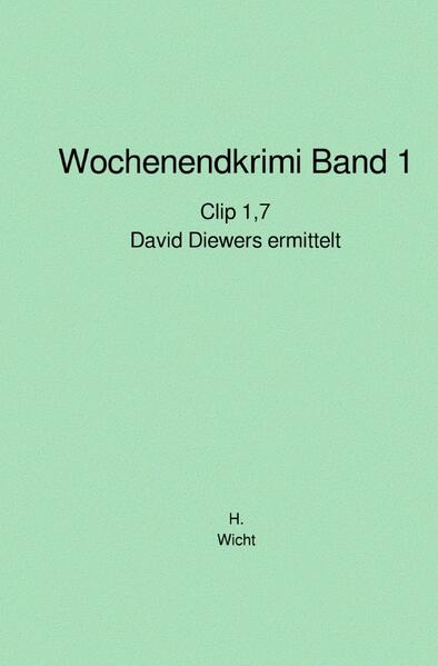 Wochenendkrimi Band 1 - David Diewers ermittelt: Clip 17