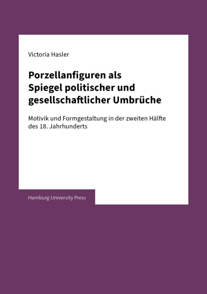 Porzellanfiguren als Spiegel politischer und gesellschaftlicher Umbrüche